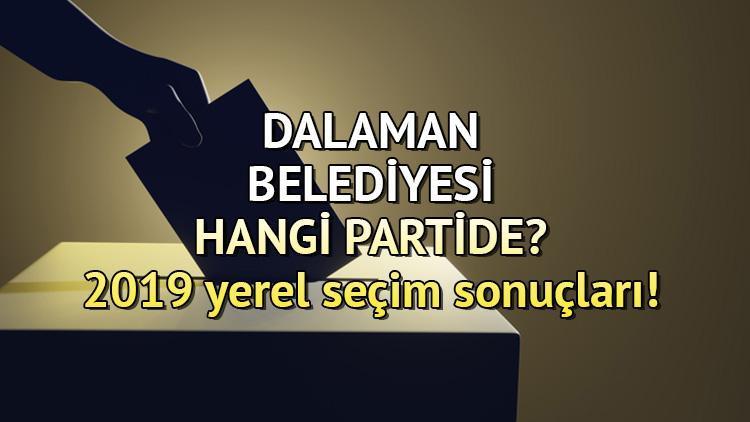 Dalaman Belediyesi hangi partide Muğla Dalaman Belediye Başkanı kimdir 2019 Dalaman yerel seçim sonuçları...
