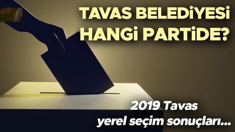 Tavas Belediyesi hangi partide Denizli Tavas Belediye Başkanı kimdir 2019 Tavas yerel seçim sonuçları...