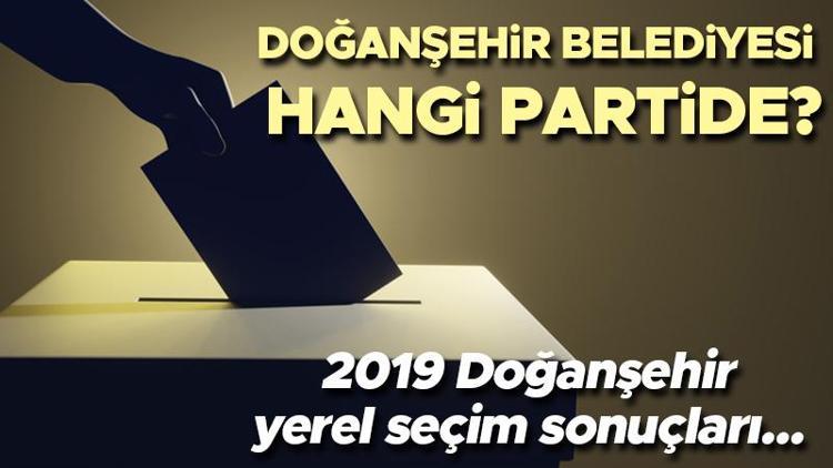 Doğanşehir Belediyesi hangi partide Malatya Doğanşehir Belediye Başkanı kimdir 2019 Doğanşehir yerel seçim sonuçları...