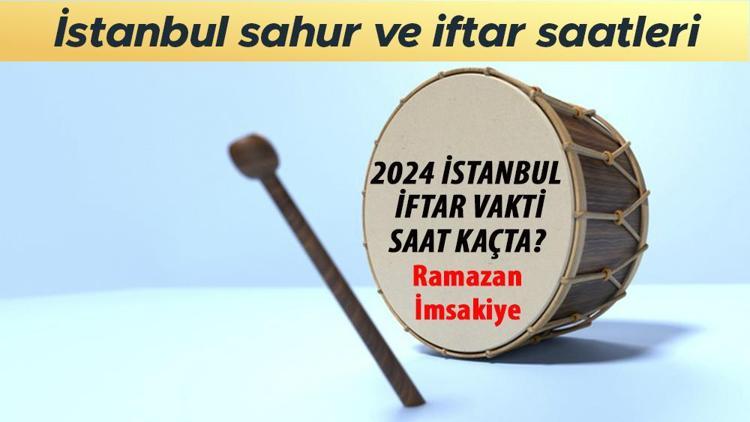 İSTANBUL İFTAR SAATİ 2024 RAMAZAN İMSAKİYE (KADİR GECESİ) || İstanbulda iftar saat kaçta İftara ne kadar kaldı Ezan ne zaman okunacak İşte Diyanet İmsakiyesi