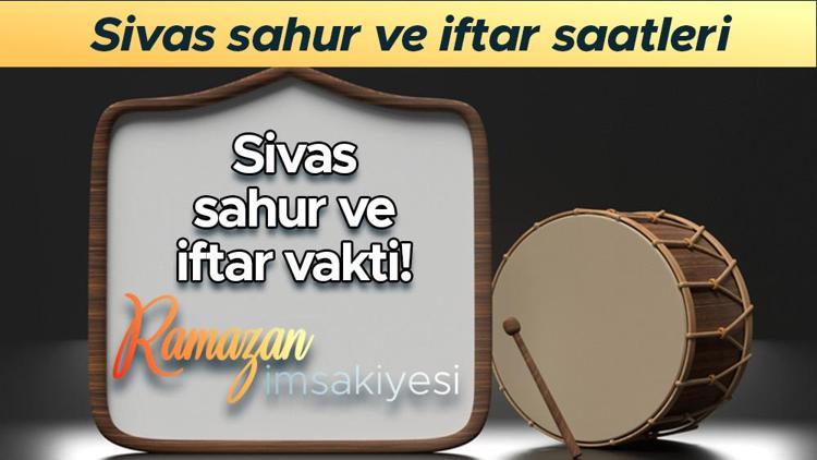 SİVAS İFTAR SAATİ 5 NİSAN-RAMAZAN İMSAKİYESİ 2024 || Kadir Gecesi Sivas iftar ve sahur vakti saat kaçta RAMAZAN İMSAKİYESİ 2024-Diyanet İftar ve imsak (sahur) vakti