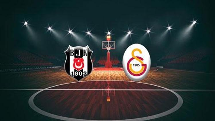 Beşiktaş Galatasaray basketbol maçı saat kaçta, hangi kanalda Süper Lig 28. hafta BJK - GS maçı canlı yayın kanal ve saat bilgisi