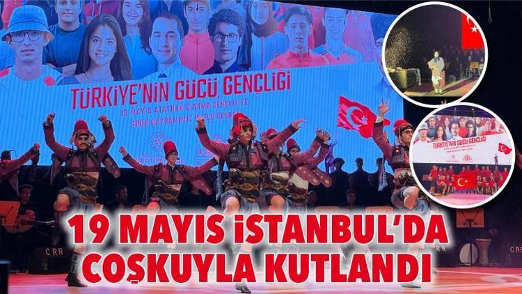 19 Mayıs İstanbul’da coşkuyla kutlandı