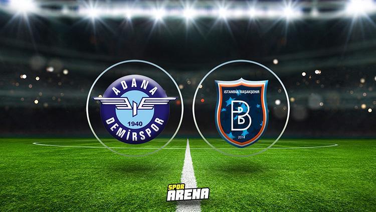 Adana Demirspor Başakşehir maçı ne zaman, saat kaçta, hangi kanalda Süper Ligde son hafta mücadelesi