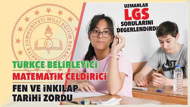 Uzmanlar LGS sorularını değerlendirdi