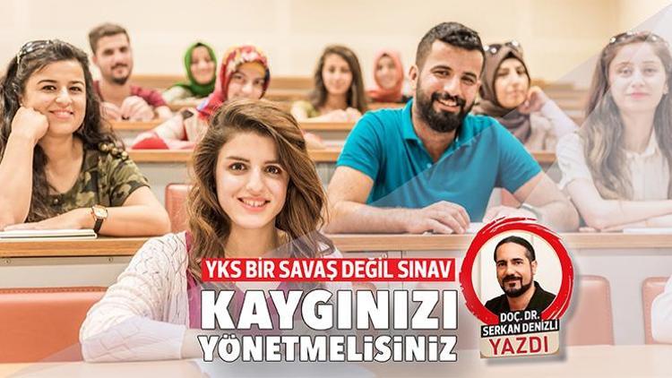 YKS bir savaş değil sınav... Kaygınızı yönetmelisiniz