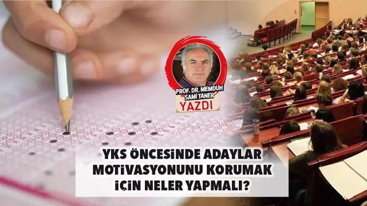 YKS öncesinde adaylar motivasyonunu korumak için neler yapmalı