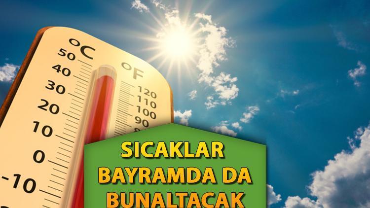 Sıcaklar bayramda da bunaltacak 17 Haziran bugün hava durumu nasıl Meteoroloji güncel verileri açıkladı