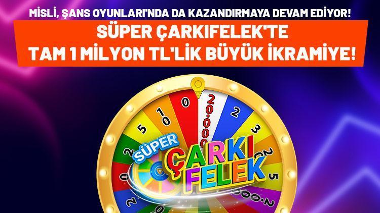 Mislide Süper Çarkıfelek oynadı, 1 milyon TL kazandı Detaylar burada...