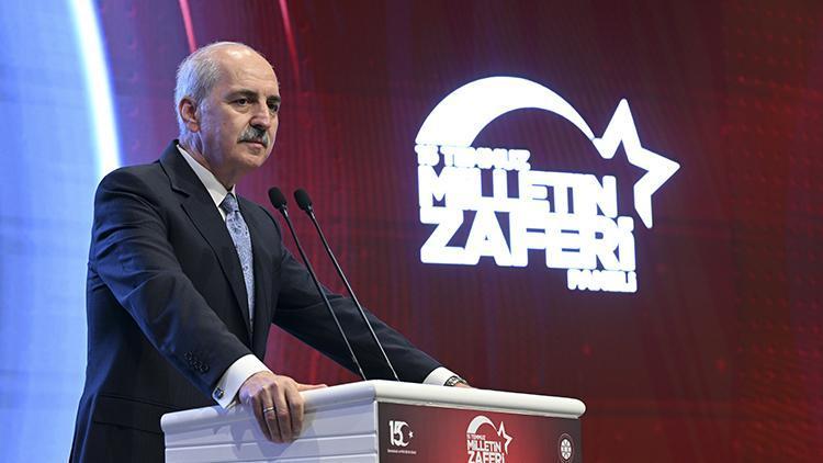 TBMM Başkanı Numan Kurtulmuş: Dünyada bedeli en ağır ödenmiş demokrasi Türkiye demokrasisidir