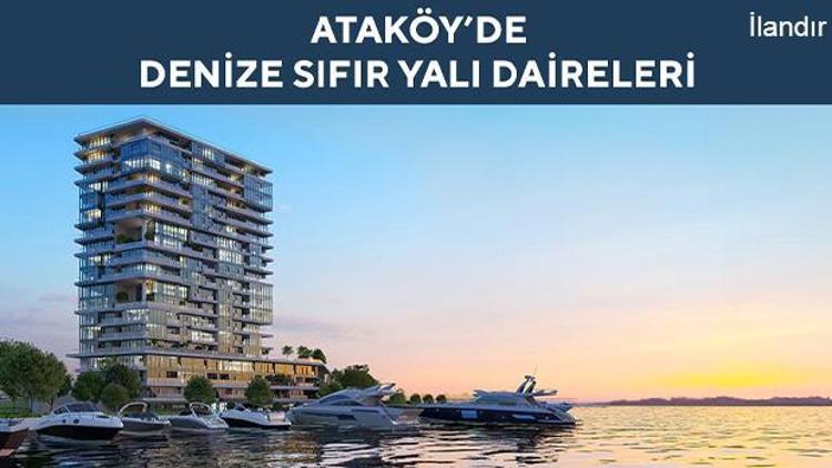 Yeni yalı dairelerinizle denize açılan kapınız: Ataköy Marinada Residence