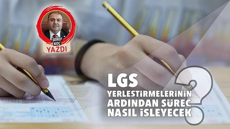 LGS yerleştirmelerinin ardından süreç nasıl işleyecek