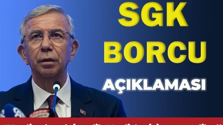 Yavaş’tan SGK borcu açıklaması