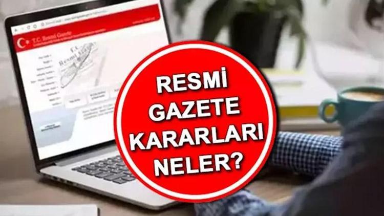 RESMİ GAZETE KARARLARI (8 AĞUSTOS 2024) | Bugünkü Resmi Gazete kararları neler Yönetmelik değişiklikleri yayınlandı