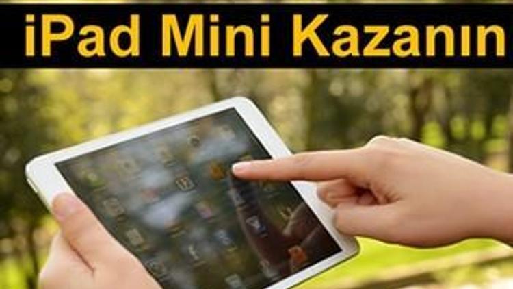 iPad mini kazanmak ister misiniz