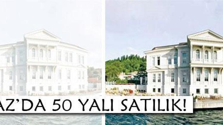 Satılık 50 yalı