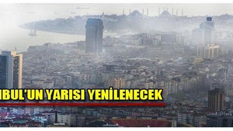 İstanbul yenilenecek