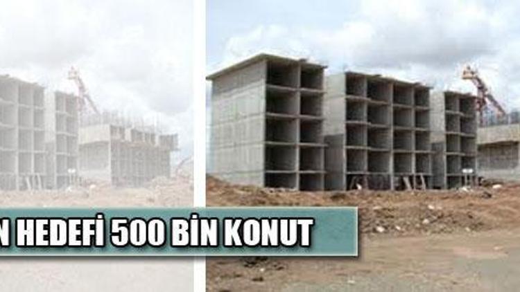 500 bin konut