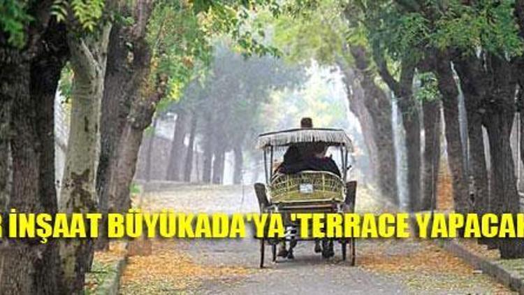 Büyükada’ya ‘Terrace’