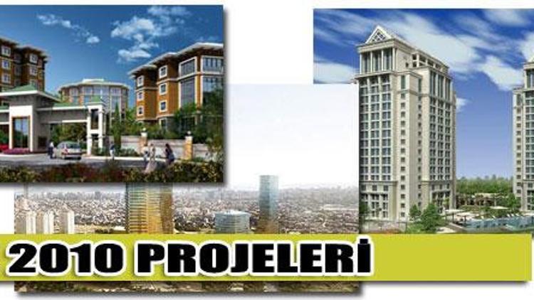 İşte 2010 projeleri