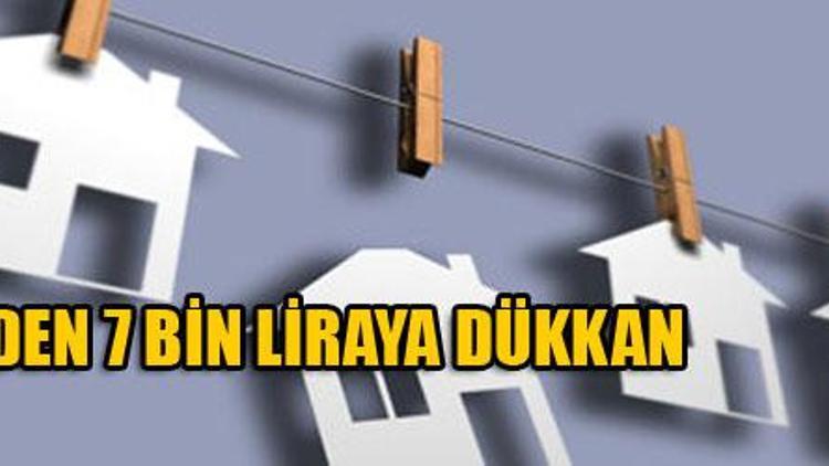 7 bin TL`ye dükkan