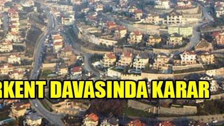 Acarkent `te son karar