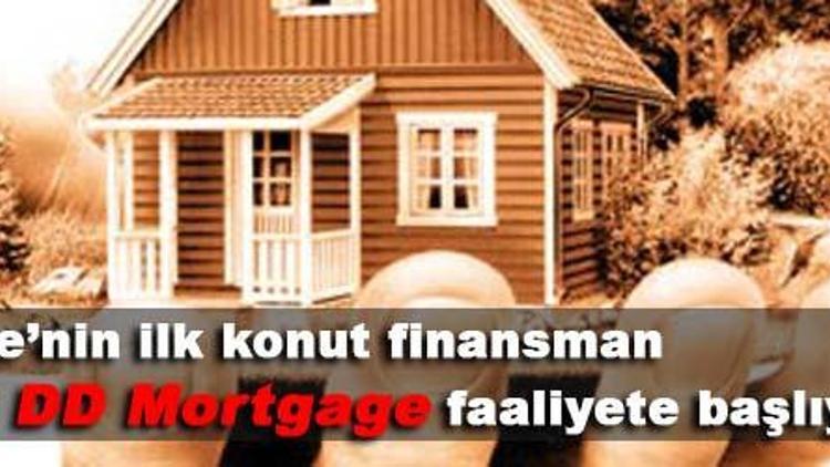 Türkiye’nin ilk mortgage şirketi DD Mortgage geliyor