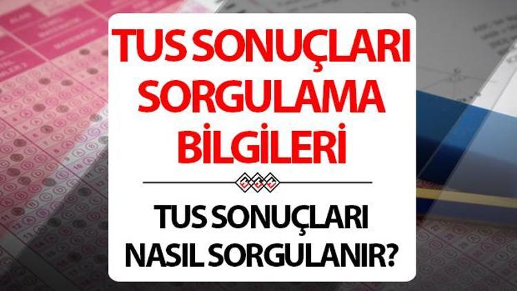 TUS SONUÇLARI SORGULAMA EKRANI 2024 ÖSYM | TUS sınav sonuçları nasıl öğrenilir| 2024 TUS 2. Dönem sınav sonuçları sorgulama bilgileri