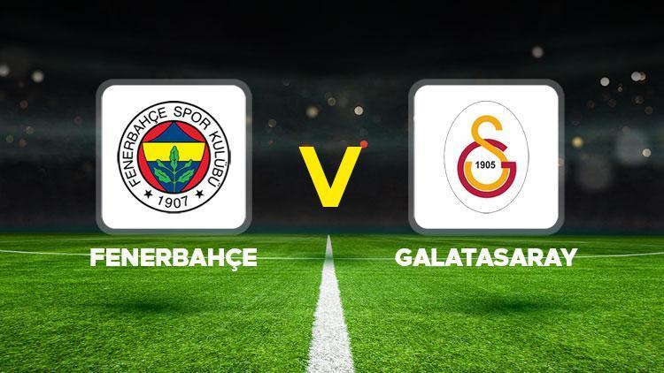 Derbi saat kaçta Fenerbahçe Galatasaray maçı ne zaman, saat kaçta, hangi kanalda Muhtemel 11ler ve istatistikler