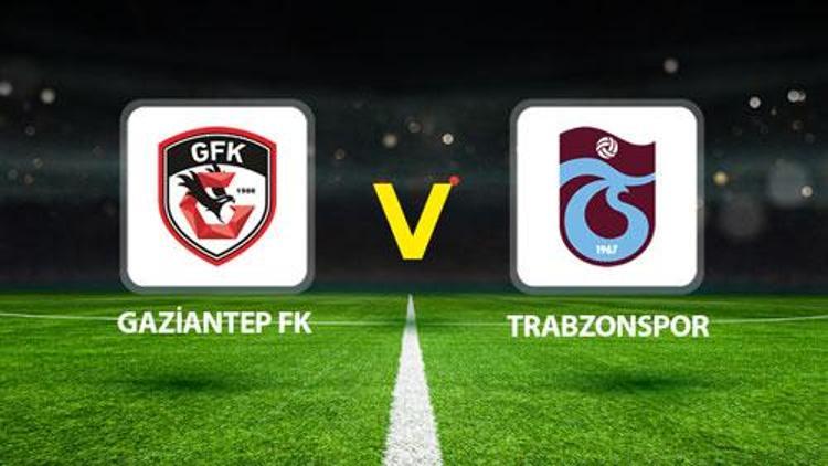 Gaziantep FK Trabzonspor canlı yayın kanalı || Gaziantep FK Trabzonspor maçı saat kaçta, hangi kanalda Muhtemel 11ler belli oldu