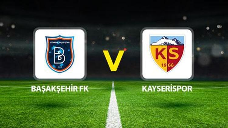 Başakşehir Kayserispor maçı saat kaçta, hangi kanalda Süper Lig 8. hafta: İki takım arasında 31. randevu