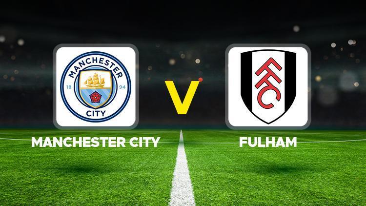 Manchester City - Fulham maçı ne zaman, saat kaçta Premier Lig Manchester City Fulham maçı hangi kanalda