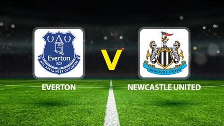 Everton - Newcastle United maçı saat kaçta, ne zaman Everton - Newcastle United maçı canlı yayın kanal bilgisi