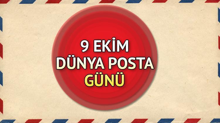 9 Ekim ne günü Bugün 9 Ekim Dünya Posta Günü mü İşte anlamı ve önemi...