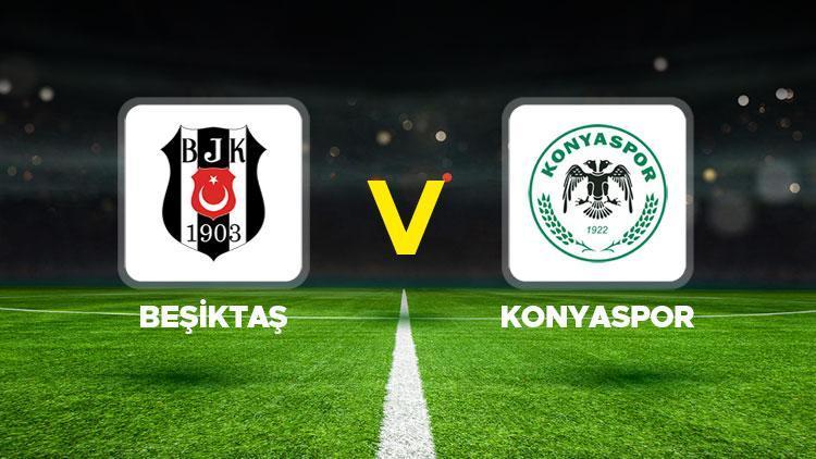 Beşiktaşın maçı ne zaman Beşiktaş Konyaspor maçı saat kaçta, hangi kanalda İlk 11ler belli oldu