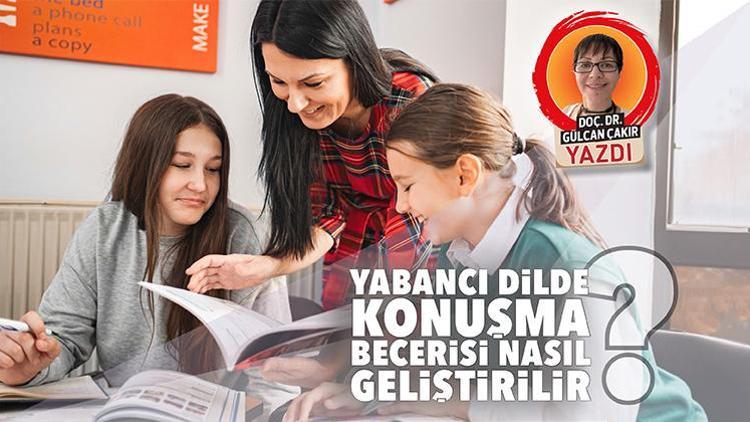 Yabancı dilde konuşma becerisi nasıl geliştirilir