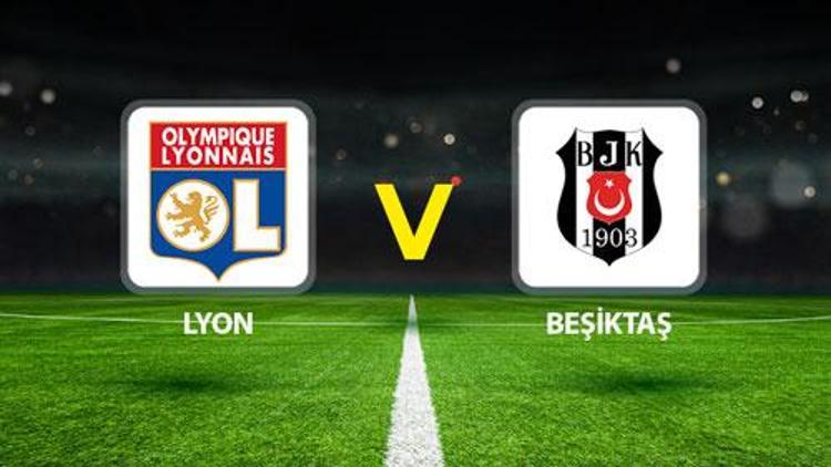 LYON BEŞİKTAŞ MAÇI CANLI YAYIN || UEFA Avrupa Ligi Lyon Beşiktaş maçı saat kaçta, hangi kanalda Muhtemel 11ler belli oldu