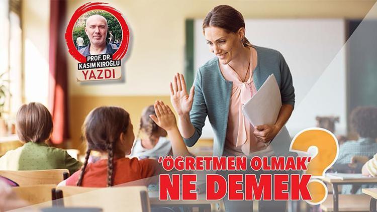 ‘Öğretmen olmak’ ne demek