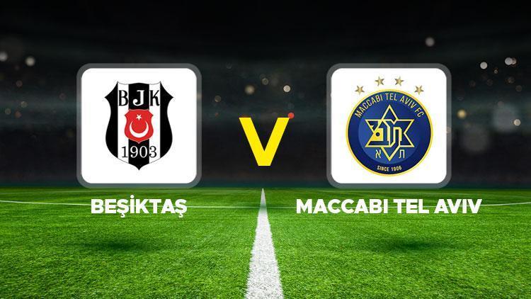 Beşiktaş - Maccabi Tel Aviv maçı ne zaman, saat kaçta, hangi kanalda UEFA Avrupa Ligi Beşiktaş Maccabi Tel Aviv muhtemel 11ler