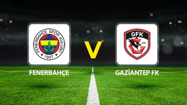 Hürriyet: FENERBAHÇE GAZİANTEP MAÇI CANLI YAYIN 🔴|| Muhtemel 11ler belli oldu Fenerbahçe Gaziantep maçı canlı yayın kanalı saat kaçta, hangi kanalda