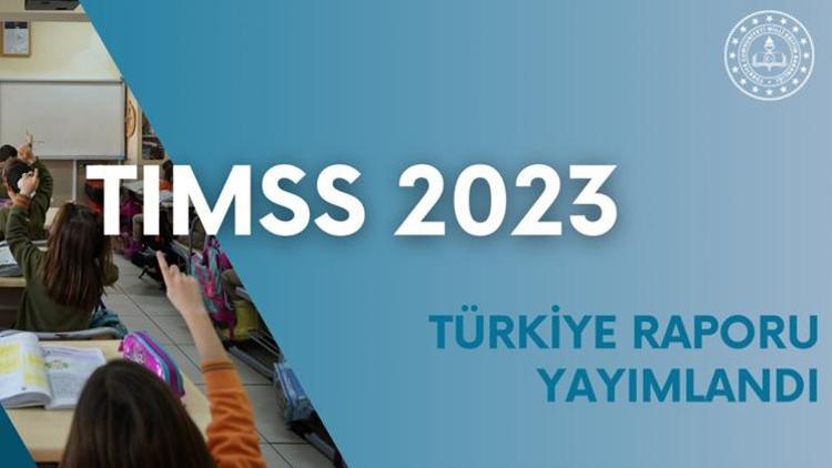 Türkiye, TIMSS 2023te sıralamasını yükseltti