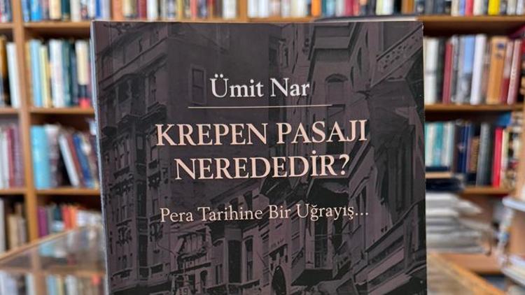 Krepen Pasajı’nın tarihini anlatan Krepen Pasajı Nerededir’ adlı kitap yayımlandı