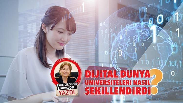 Dijital dünya üniversiteleri nasıl şekillendirdi