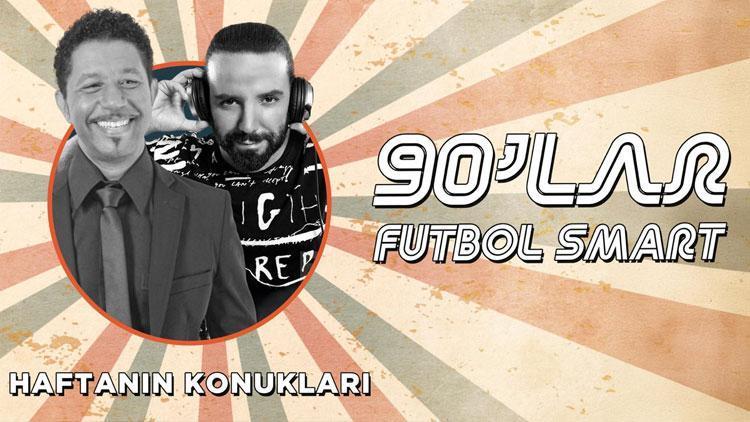 90’lar Futbol Smart’ta nostalji rüzgarı