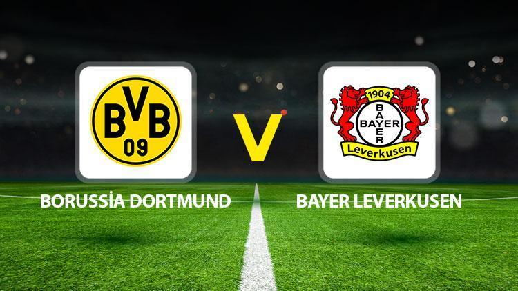 Borussia Dortmund Bayern Leverkusen maçı ne zaman saat kaçta hangi kanalda