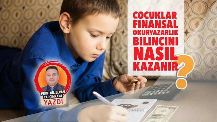 Çocuklar finansal okuryazarlık bilincini nasıl kazanır