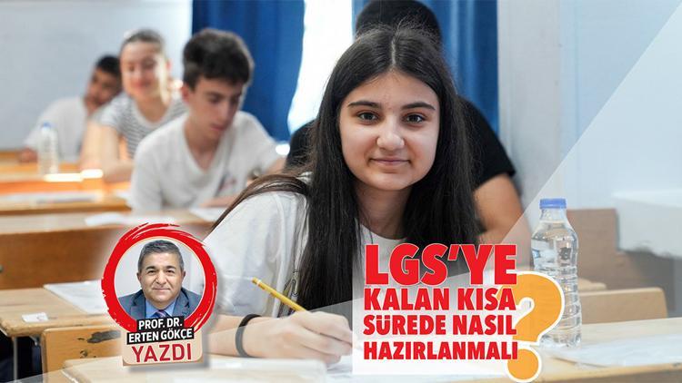 LGS’ye kalan kısa sürede nasıl hazırlanmalı
