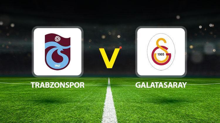 Trabzonspor Galatasaray maçı ne zaman saat kaçta hangi kanalda Karşılaşma öncesi önemli istatistikler