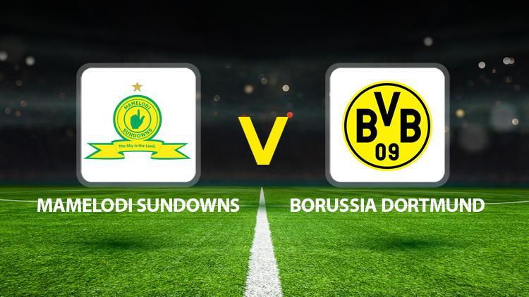 MAMELODI SUNDOWNS-BORUSSIA DORTMUND MAÇI CANLI 🔴 | Mamelodi Sundowns Borussia Dortmund ne zaman, saat kaçta ve hangi kanalda