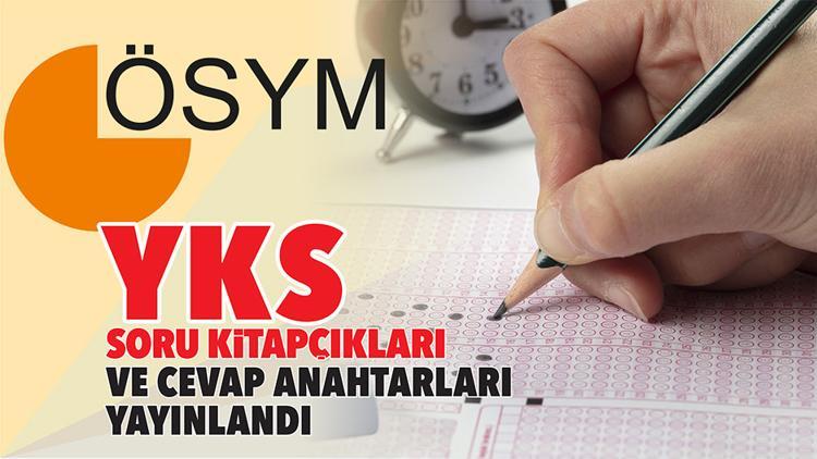 YKS soru kitapçıkları ve cevap anahtarları yayınlandı